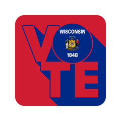Vote sign, postcard, poster. Banner with Wisconsin flag with long shadow. Vector illustration.