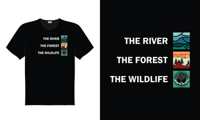 The river, the forest, the wildlife t-shirt, vector, illustration, tee, tees, cloths, tour, adventure, nature, 