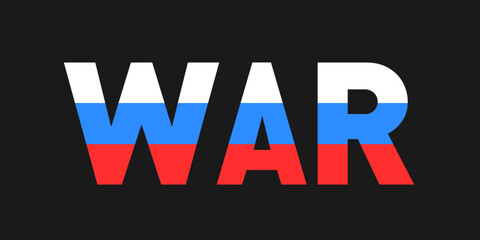 Russia, Russian country and war, warfare and military conflict. Vector illustration of text and national flag.