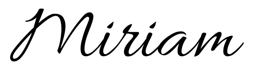 Miriam - black color - name written - ideal for websites,, presentations, greetings, banners, cards,, t-shirt, sweatshirt, prints, cricut, silhouette, sublimation	

