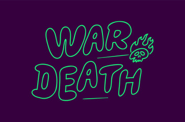 Inscription war death flame effect. Neon sign, vector image, logo.