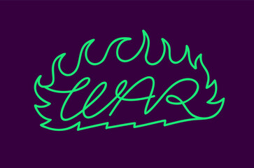 Inscription war in flames. Signboard, neon, template, vector graphics, logo, print.