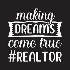 making dreams come true #realtor svg Realtor SVG Design , Realtor SVG Bundle, Real Estate Agent svg Bundle, Real Estate Retro Quote bundle, Real Estate SVG Bundle, Big Bundle SVG file for Cricut
