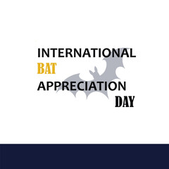 International Bat Appreciation Day. Day. April 17.