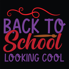 Back To SchoolShirt Print Template, Typography Design For Shirt, Mugs, Iron, Glass, Stickers, Hoodies, Pillows, Phone Cases, etc