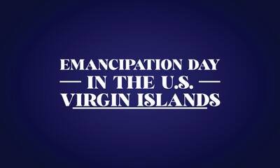 Emancipation Day in the U.S. Virgin Islands Stylish Text With Flag Design