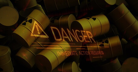 Image of danger text over barrels with radioactive symbol