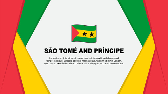 Sao Tome And Principe Flag Abstract Background Design Template. Sao Tome And Principe Independence Day Banner Cartoon Vector Illustration. Background