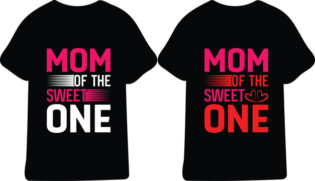 Mom Of The Sweet One T shirt Design vector File