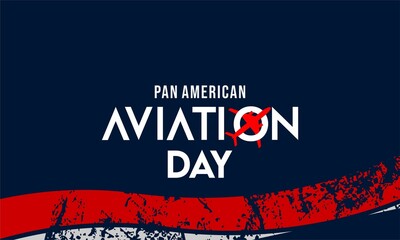 Pan American aviation day theme poster, Suitable for Poster , Banners, campaign and greeting card, flat vector modern illustration