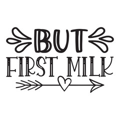but first, milk
