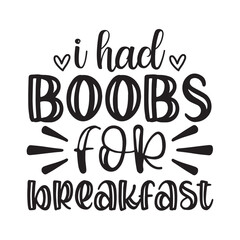 i had boobs for breakfast