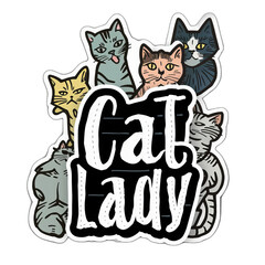 Naklejka premium Cozy 'Cat Lady' sticker with a playful feline, a comforting addition to any indoor space.