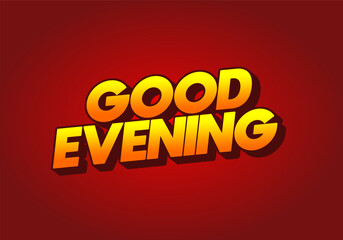 Good evening. Text effect in 3D style with eye catching color