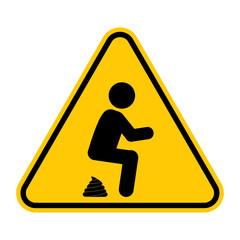 Pooping warning sign. Vector illustration of yellow triangle sign with man squatting and shitting icon inside. Keep public places clean. No WC.