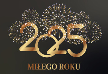 Kartka lub baner z życzeniami szczęśliwego nowego roku 2025 w kolorze złotym ze złotym fajerwerkiem za nim na czarno-szarym tle gradientowym - obrazy, fototapety, plakaty