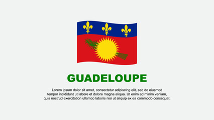 Guadeloupe Flag Abstract Background Design Template. Guadeloupe Independence Day Banner Social Media Vector Illustration. Guadeloupe Background