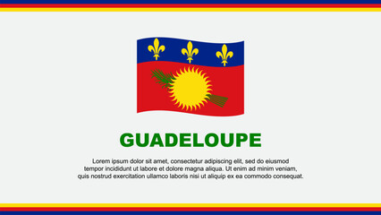 Guadeloupe Flag Abstract Background Design Template. Guadeloupe Independence Day Banner Social Media Vector Illustration. Guadeloupe Design
