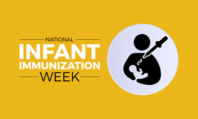 National Infant Immunization Week Observed every year of April 24 to May 1, Vector banner, flyer, poster and social medial template design.
