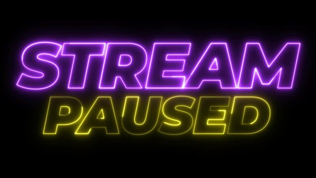 Stream paused animation text effect with glowing neon sign, template video