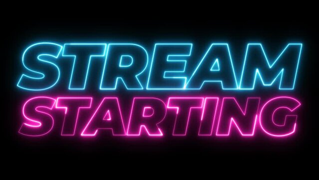 Stream starting animation text effect with glowing neon sign, template video