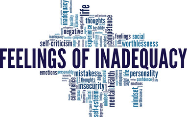 Feelings of Inadequacy word cloud conceptual design isolated on white background.