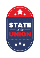 State of the Union Address in United States. Annual deliver from the President of the US address to Congress. Speech President. Patriotic american elements. Poster, card, banner, background. Vector
