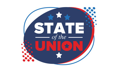 State of the Union Address in United States. Annual deliver from the President of the US address to Congress. Speech President. Patriotic american elements. Poster, card, banner, background. Vector