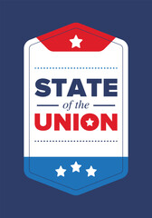 State of the Union Address in United States. Annual deliver from the President of the US address to Congress. Speech President. Patriotic american elements. Poster, card, banner, background. Vector