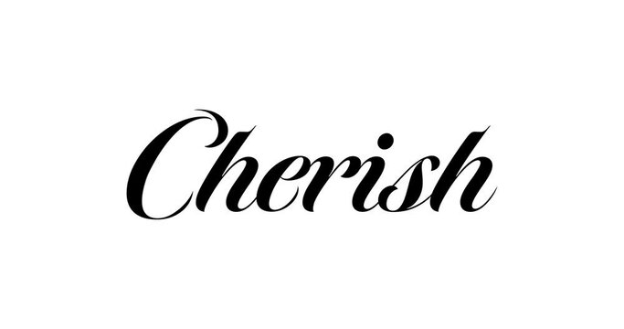Animated calligraphy that appears write effect with text Cherish on White background