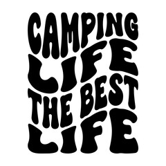 Camping Life The Best Life