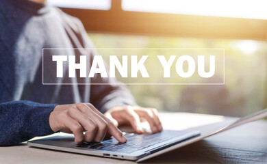 message thank you on a laptop. concept of thank you business, appreciation and gratitude, congratulations, presentation from technology digital