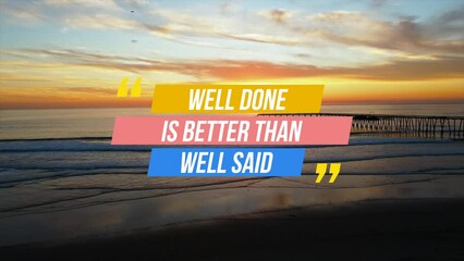 Well done is better tan well said Quote text animation