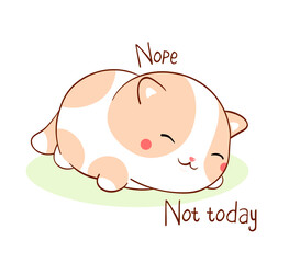 Square card with a lying lazy cat and inscription Nope Not today. Funny sleeping fat cat in kawaii style. Vector illustration EPS8