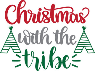Christmas with the tribe, merry christmas, santa, christmas holiday, vector illustration file