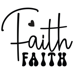 Faith, Christian T-Shirt Design, EPS File Format.