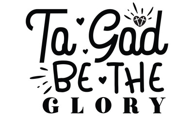 To God Be the Glory, Christian Design EPS File
