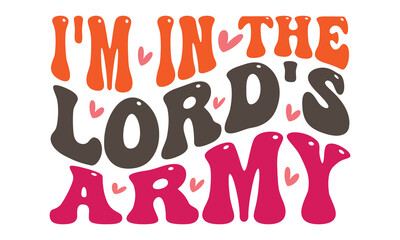 Obraz premium I'm in the Lord's Army, Christian Design EPS File