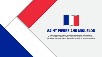 Saint Pierre And Miquelon Flag Abstract Background Design Template. Saint Pierre And Miquelon Independence Day Banner Vector Illustration. Illustration