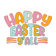 Happy Easter You All Typography T Shirt Design