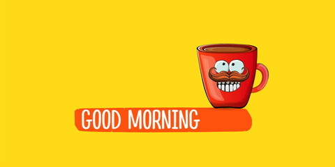 Good morning quote with cute red coffee cup character and speech bubble isolated yellow background. Vector good morning slogan and Coffee cartoon horizontal banner, label, funny banner design template