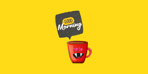 Good morning quote with cute red coffee cup character and speech bubble isolated yellow background. Vector good morning slogan and Coffee cartoon horizontal banner, label, funny banner design template