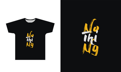 Nothing T Shirt Design Graphic