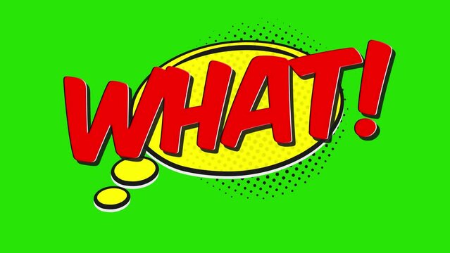 Comic Title Bubble Cartoon Animation with 'WHAT!' Words - Shot in 4K Resolution with Green Screen Background