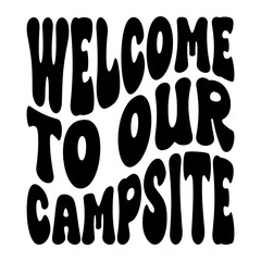 Welcome To Our Campsite