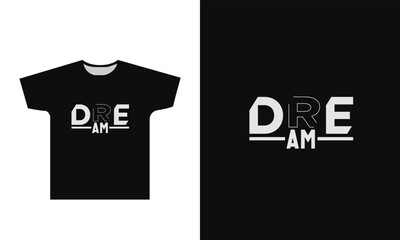 Dream T Shirt Design Graphic
