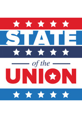 State of the Union Address in United States. Annual deliver from the President of the US address to Congress. Speech President. Patriotic american elements. Poster, card, banner, background. Vector
