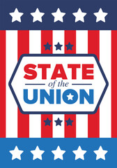 State of the Union Address in United States. Annual deliver from the President of the US address to Congress. Speech President. Patriotic american elements. Poster, card, banner, background. Vector