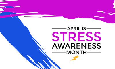 Stress Awareness Month. Holiday concept. Banner poster, flyer and background design. Vector EPS10 illustration