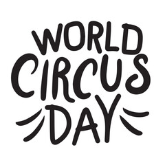 World Circus Day text banner. Hand drawn vector art.